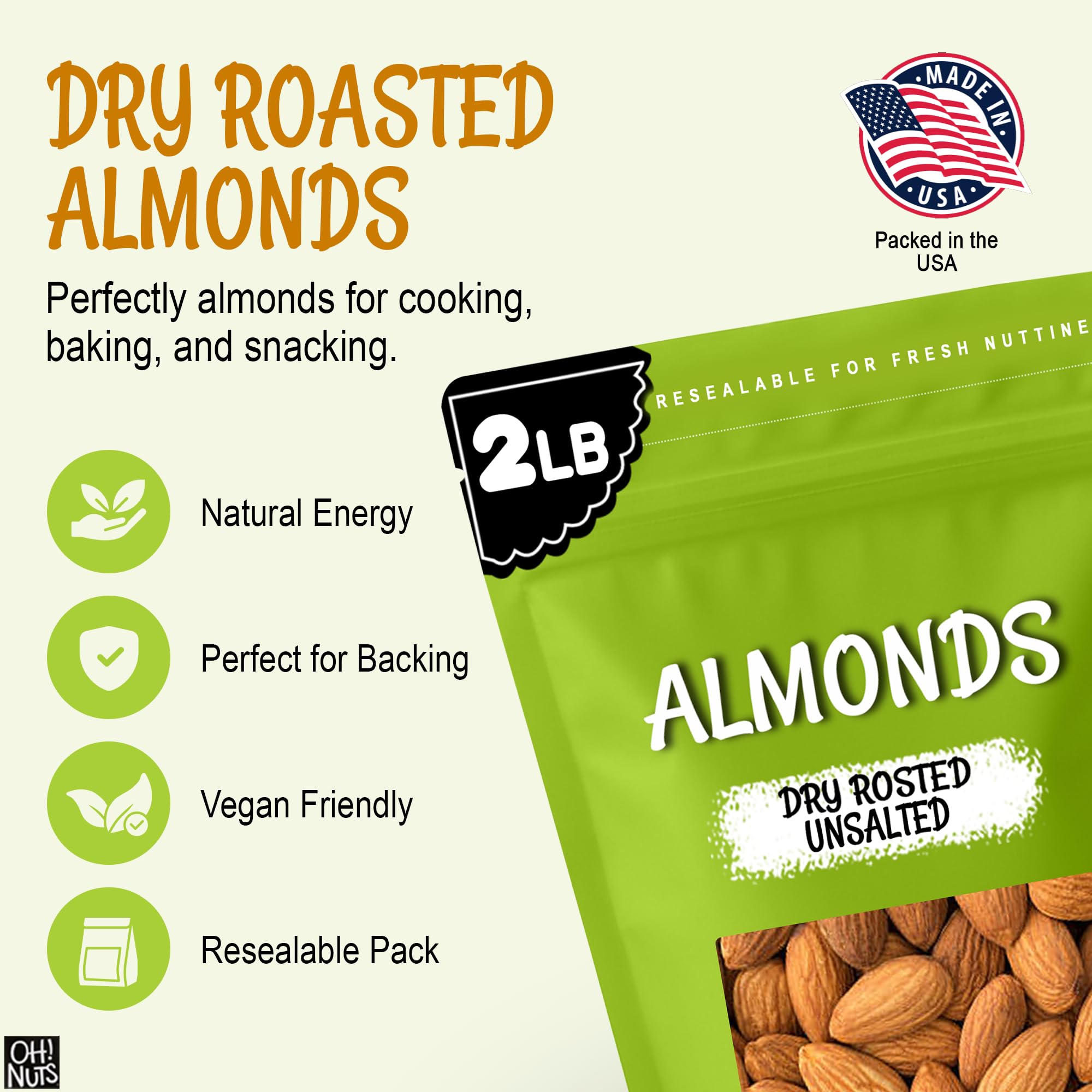 Oh! Nuts Almonds - Dry Roasted Unsalted Almonds - 2 lb - No Salt, No Oil All-Natural Protein - Packed in New York Zip-Seal Bag for Exceptional