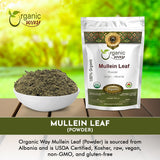 Organic Way Mullein Leaf Powder (Verbascum thapsus) - European Wild-Harvest | Organic & Kosher Certified | Vegan, Non GMO & Gluten Free | USDA