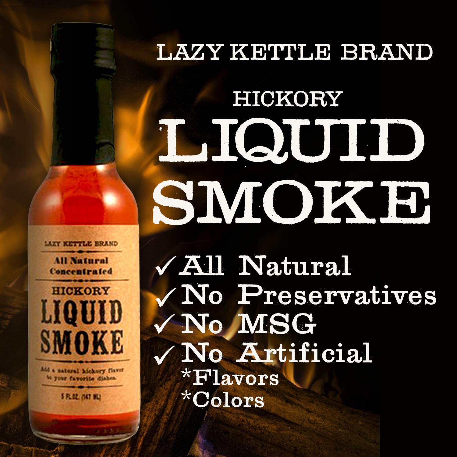 Lazy Kettle Brand All Natural Liquid Smoke | Perfect for Flavoring Meat | Hickory | Used to Flavor Beef Jerky, Steak, Fish, Cheese, Sauces and More |