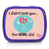 I Didn’t Text You The Wine Did Mints - Weird Gift for Friends Easter Basket for Adults Stocking Stuffers Best Friend Gag Gifts Wine Text Chocolate