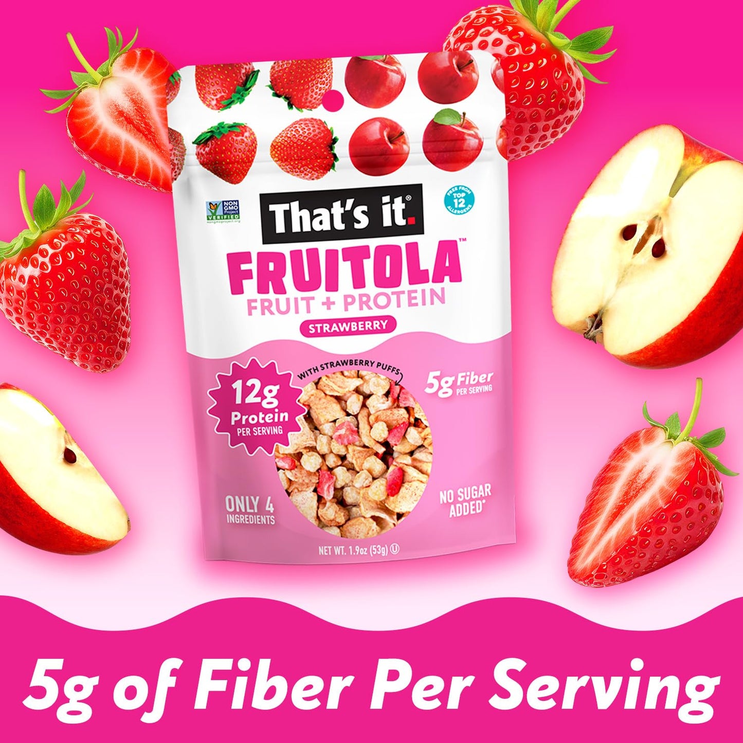 That’s it. Fruitola Fruit Granola - Strawberry, 12g Plant-Based Protein, 5g Fiber from Fruit, 100% Real Fruits, Only 4 Ingredients, Zero Added Sugar