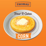 Thomas' Toast-R-Cakes, Corn, 6 Count, 7 Oz Package
