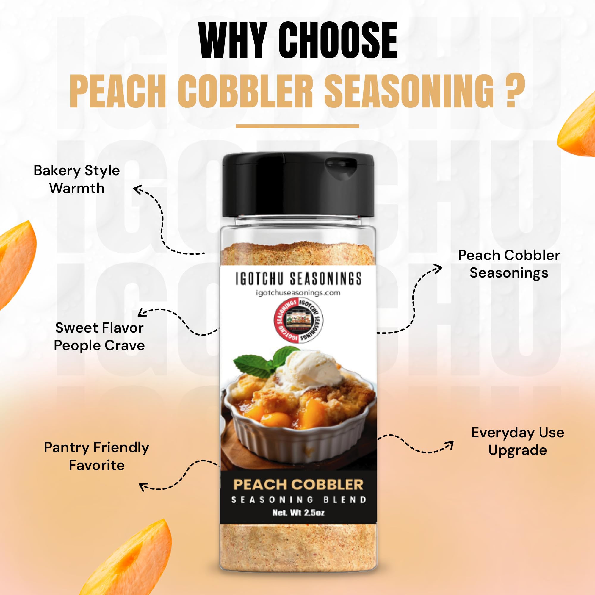 Igotchu Seasonings Peach Cobbler Seasoning, Dessert Spice Blend for Peach Cobbler, Pies, Oatmeal, French Toast & Sweet Potatoes, Sweet Baking