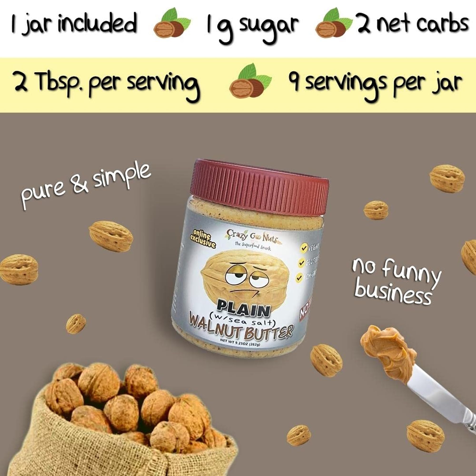 Crazy Go Nuts Walnut Butter Plain with Sea Salt - Walnut Spread, Keto, Vegan, Low Carb, Gluten Free Superfood, Non-GMO, ALA, Omega 3 Fatty Acids, Good