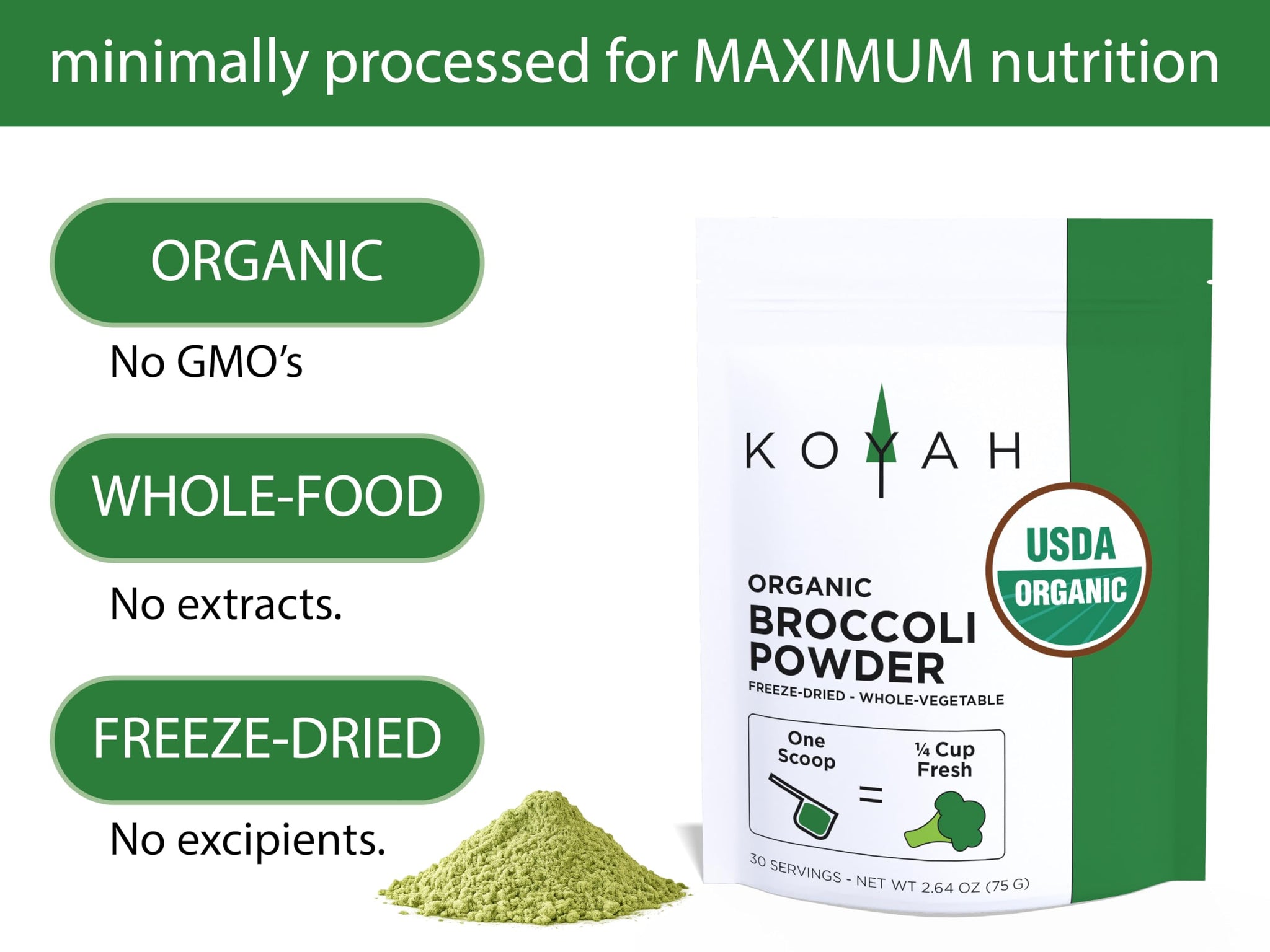 KOYAH - Organic USA Broccoli Powder (1 Scoop Equivalent to 1/4 Cup Fresh): 30 Scoops, Freeze-dried, Whole-Vegetable Powder
