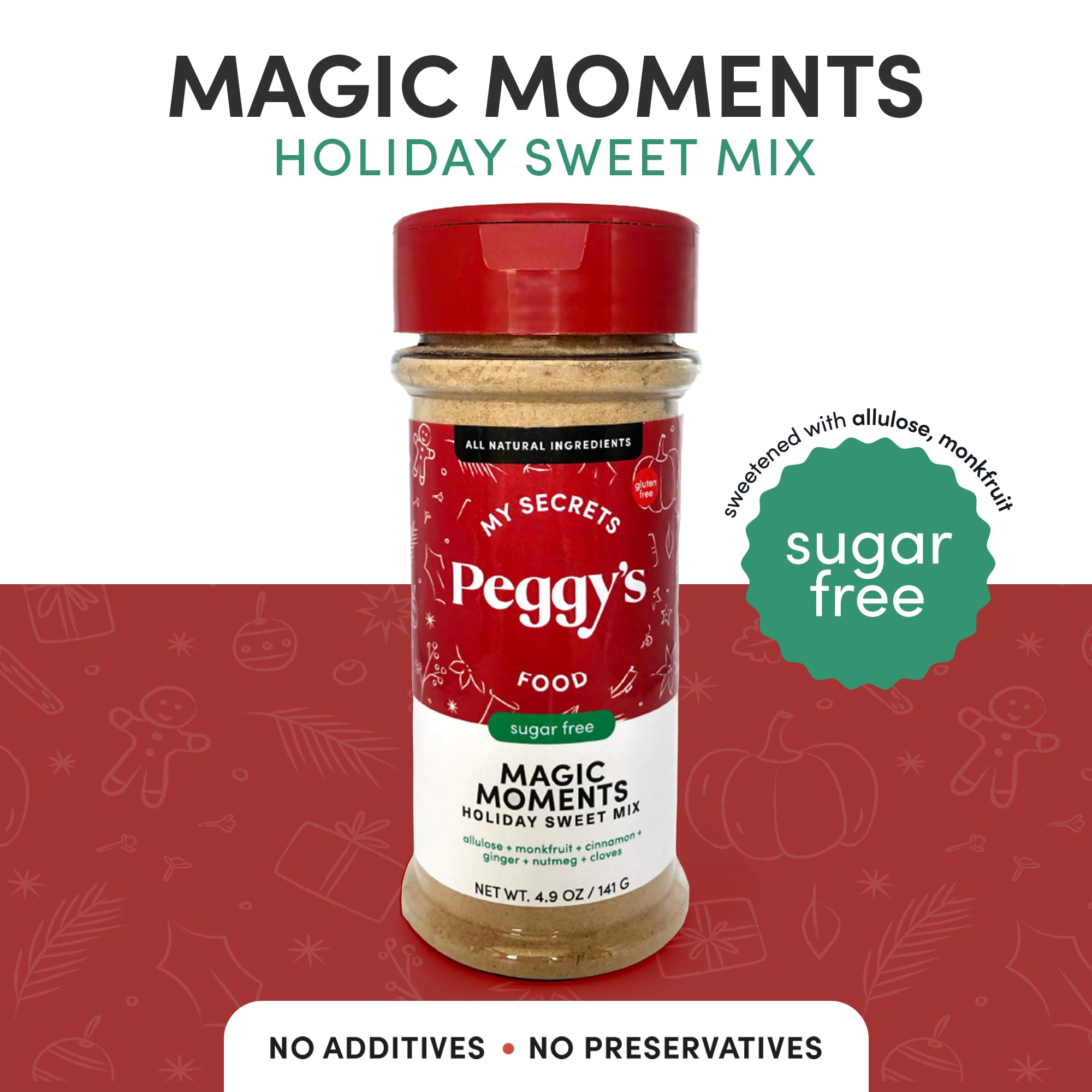 My Secrets Peggy's Food Magic Moments Holiday Sweet Mix - Sugar Free Sweetener with Cinnamon, Ginger, Cloves & Nutmeg - Keto & Gluten-Free Christmas