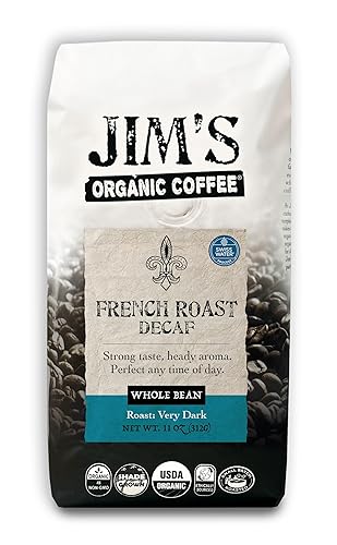 Jim’s Organic Coffee - French Roast Decaf: Whole Bean Dark Roast (11oz) -100% Arabica Coffee Beans - USDA Organic - Kosher - Swiss Water Process
