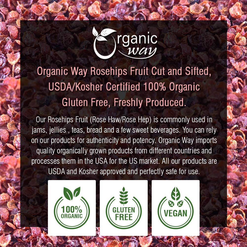 Organic Way Rosehips Fruit Seedless Cut & Sifted (Rosa canina) - Herbal Tea - European Wild-Harvest | Organic & Kosher Certified | Vegan, Non GMO