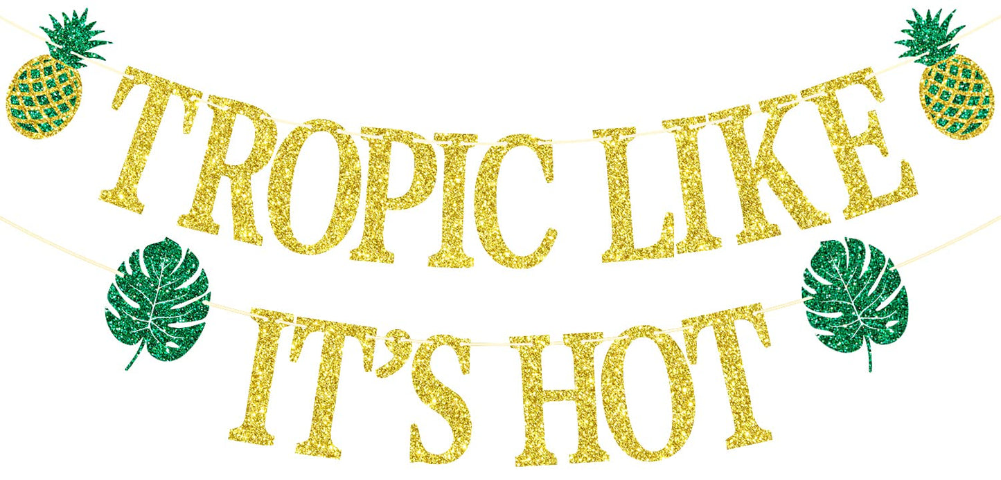 Tropic Like It's Hot Banner, Hawaiian Luau Party Decorations, Tropic Like It's Hot for Hawaiian Luau Party, Tropical Bachelorette Party, Beach Bach