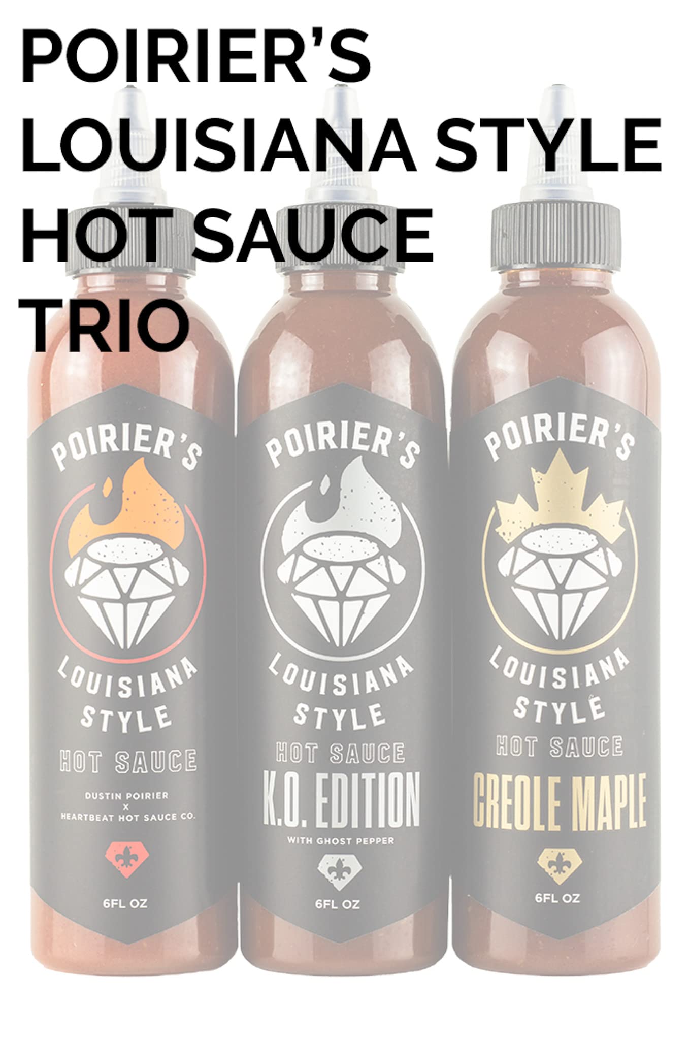 Heatonist Dustin Poirier's Louisiana Style Hot Sauce Trio: Poirier's Creole Maple, KO Edition and Traditional - Official Hot Sauce of UFC