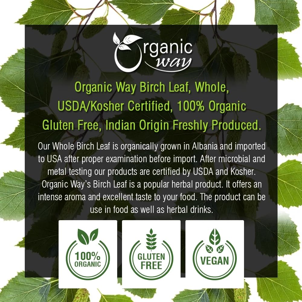 Organic Way Dried Birch Leaf Whole (Betula pendula) - European Wild-Harvest | Organic & Kosher Certified | Raw, Vegan, Non GMO & Gluten Free | USDA