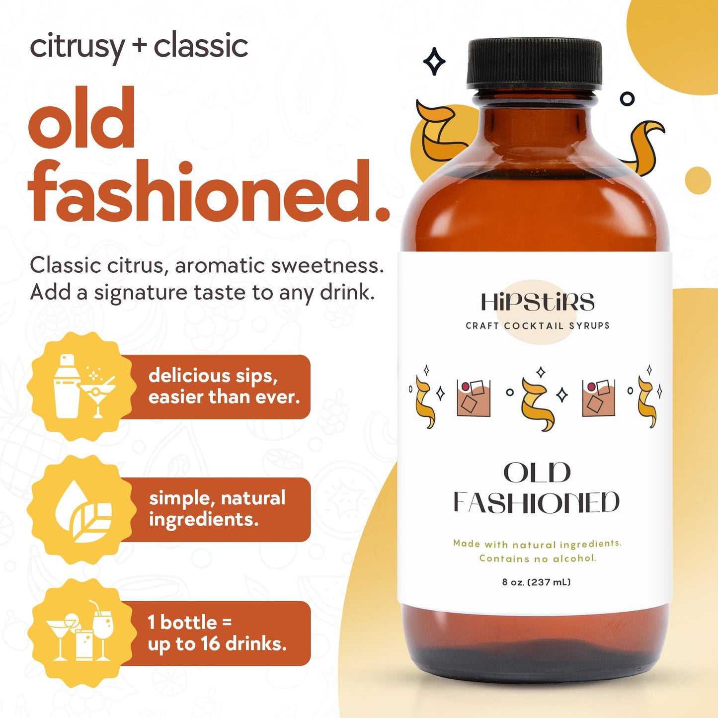 HipStirs Old Fashioned Mix - Our Artisan Old Fashioned Syrup uses Real Blood Orange Bitters for Cocktails to Make it a Rich and Timeless Winter Drink