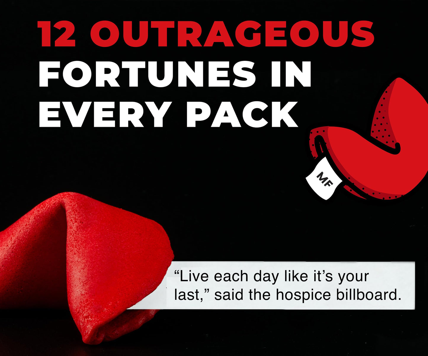 Miss Fortunes, Funny Fortune Cookies, Fortunes Against Humanity, Offend Someone You Love Today! Adult Party Idea with Dark Humor (Bag of 12