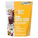 BetterBody Foods Superfood Organic Super Seeds - Blend of Organic Chia Seeds, Milled Flax Seed, Hemp Hearts, Add to Smoothies Shakes & More, 1lb, 16