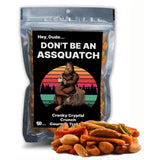 Dont Be An Assquatch Trail Mix for Men Stocking Stuffers for Teen Son Cryptid Bigfoot Monster Sasquatch Lovers Fun Adult Easter Basket Gourmet Snack