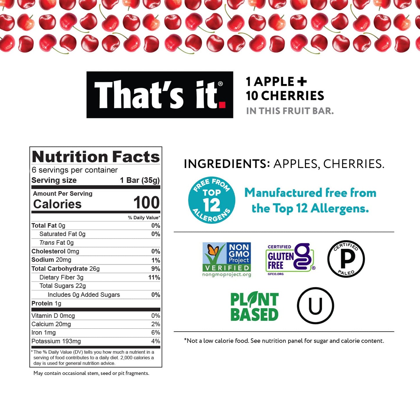 That's it. Fruit Bars 12 Variety Pack 100% Natural Real Fruit Bar, High Fiber Vegan, Gluten Free, Paleo, Non-GMO No Sugar Added (6 Mango, 6 Cherry)