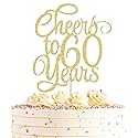 AHAORAY Cheers to 60 Years Cake Topper - Gold Glitter 60th Birthday Cake Decorating Supplies, Perfect for Wedding, Anniversary or Birthday Party