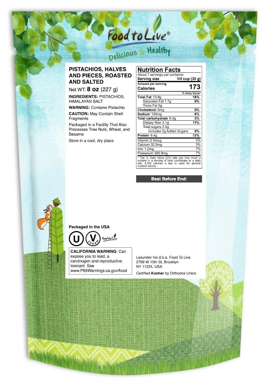 Food to Live Pistachios, Halves and Pieces, Roasted and Salted, 8 Ounces - Crunchy, Delicious, and Nutrient-Rich Snack, High in Protein and Fiber