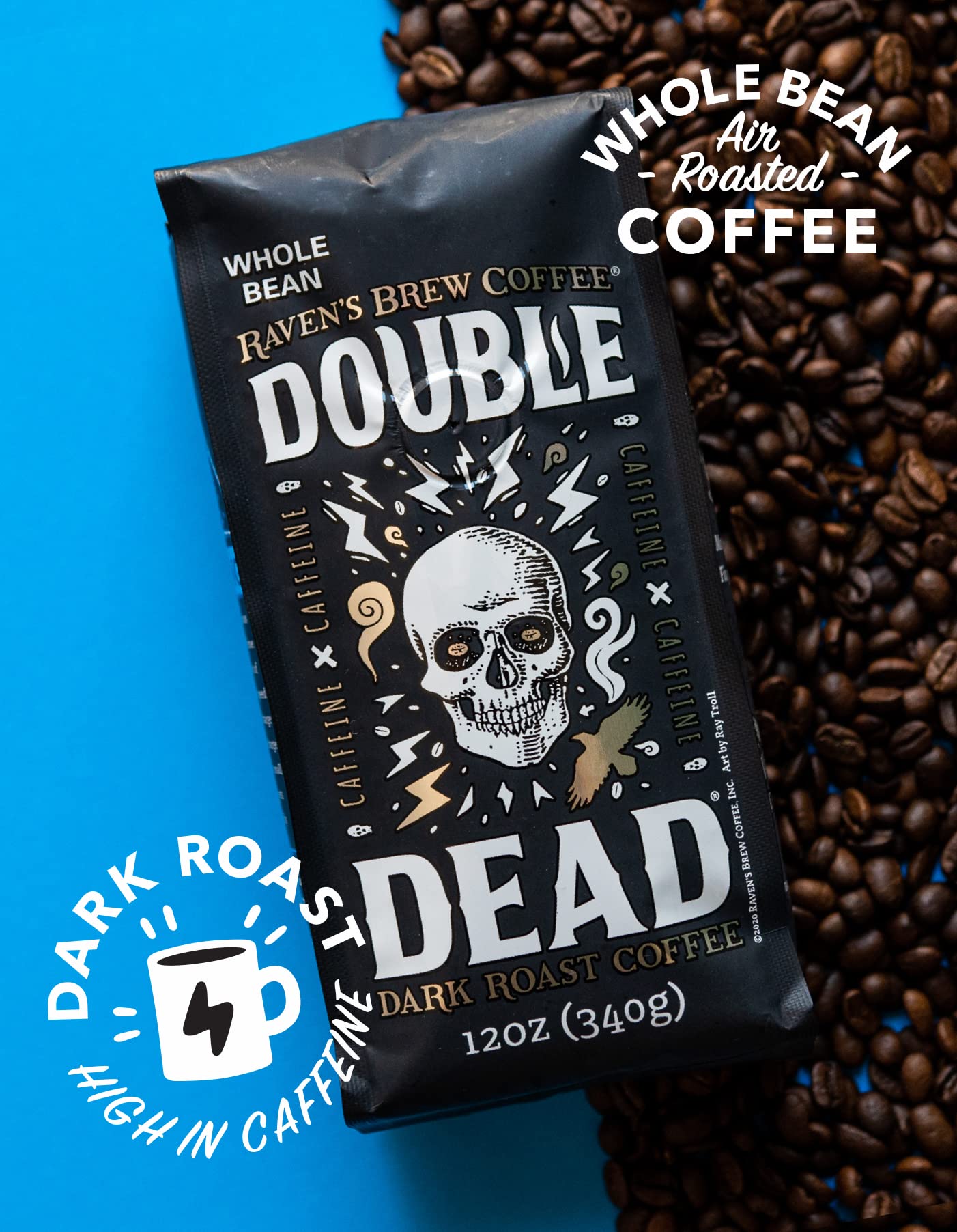 Raven’s Brew Coffee - Double Dead™ - Dark Roast, Naturally High Caffeine (Whole Bean, 12 oz)