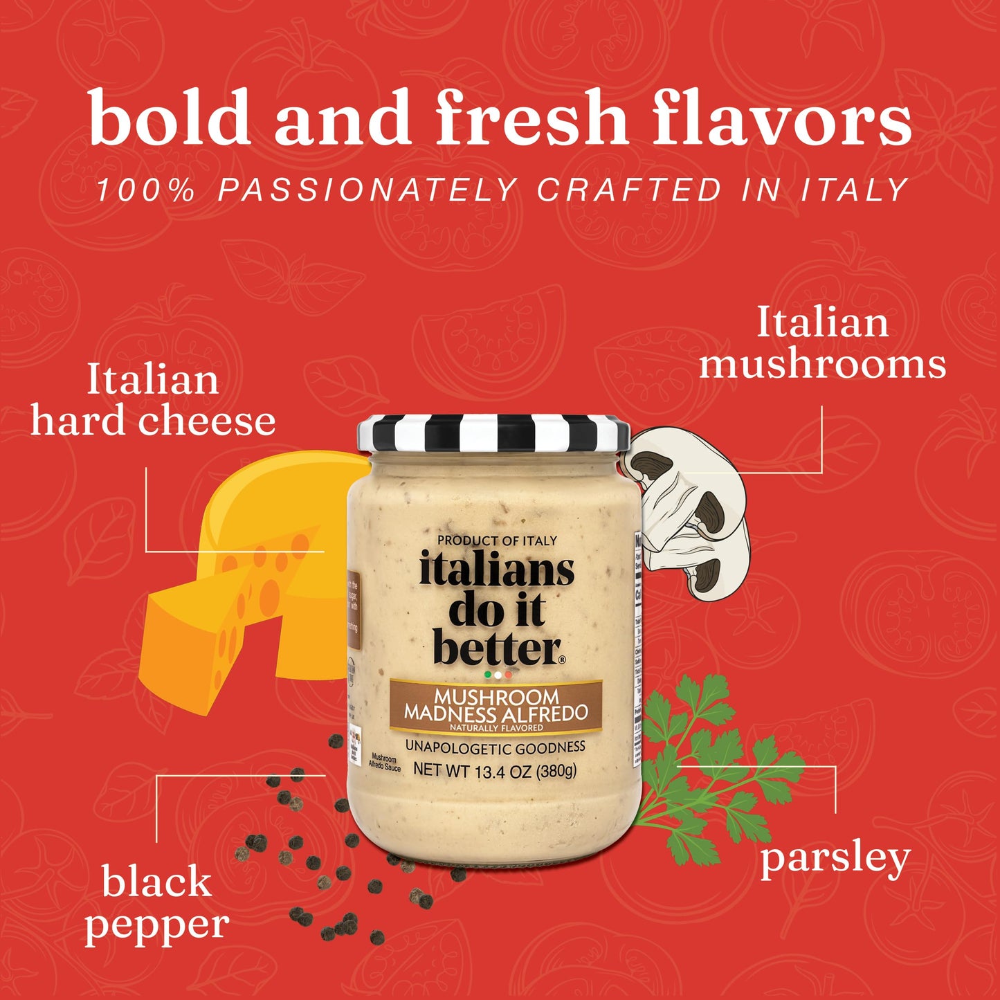 Italians Do It Better Mushroom Alfredo Sauce - Creamy Italian Alfredo with Champignon & Porcini Mushrooms, Olive Oil & Herbs - No Sugar Added