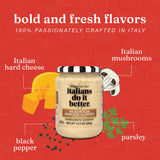 Italians Do It Better Mushroom Alfredo Sauce - Creamy Italian Alfredo with Champignon & Porcini Mushrooms, Olive Oil & Herbs - No Sugar Added