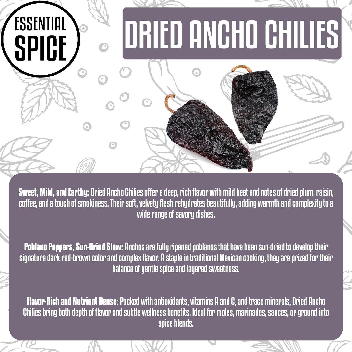Essential Spice Dried Ancho Chilies - Mild Heat & Sweet Smoky Flavor - Whole Dried Poblano Peppers for Sauces, Salsas, Stews & Mexican Cooking - Easy