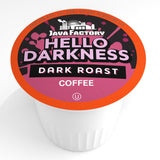 Java Factory Dark Roast Coffee Pods, Hello Darkness, 40 Count - Compatible with Keurig K Cup Brewers, Bold and Intense Coffee Flavor for Coffee