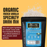 Blentte - Organic French Vanilla Drink Mix - Latte, Cappuccino, Frappe, Hot Chocolate & Coffee Blend - For Instant Delicious Beverage - Non-GMO