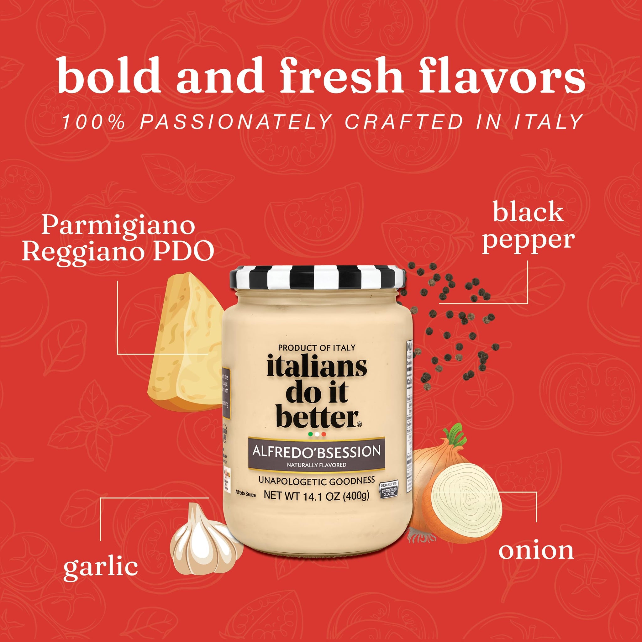 Italians Do It Better Alfredo'bsession Alfredo Sauce - Creamy Italian Recipe with Parmigiano Reggiano PDO, Olive Oil, Garlic & Onion - No Sugar Added