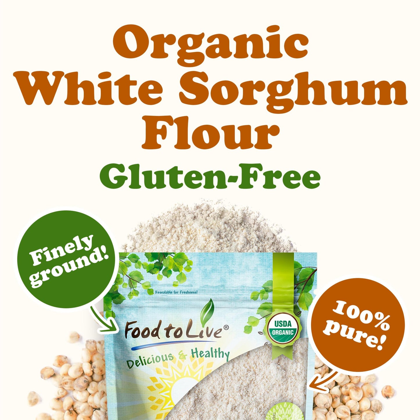 Food to Live Gluten-Free Organic White Sorghum Flour, 1 Pound - Non-GMO Whole Grains, Finely Ground, Pure, Raw. Good Source of Protein and Fiber
