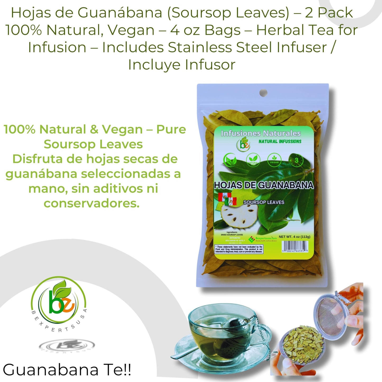 Hojas de Guanábana (Soursop Leaves) - 2 Pack (4 oz Bags) 100% Natural | Vegan | Herbal Tea for Infusion | Includes Infuser/Incluye Infusor