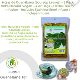 Hojas de Guanábana (Soursop Leaves) - 2 Pack (4 oz Bags) 100% Natural | Vegan | Herbal Tea for Infusion | Includes Infuser/Incluye Infusor