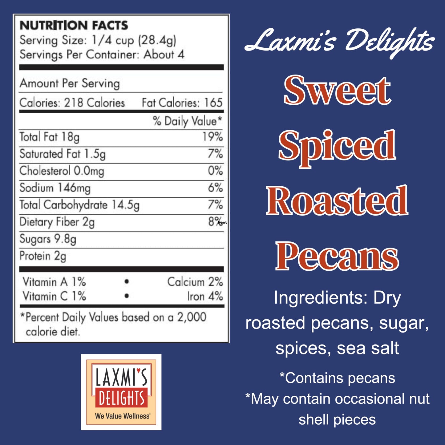 Laxmi’s Delights Sweet Spiced Roasted Whole Pecans | Gluten Free, Dairy Free, Vegan, All Natural, No Additives, No Preservatives, No Artificial