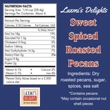 Laxmi’s Delights Sweet Spiced Roasted Whole Pecans | Gluten Free, Dairy Free, Vegan, All Natural, No Additives, No Preservatives, No Artificial