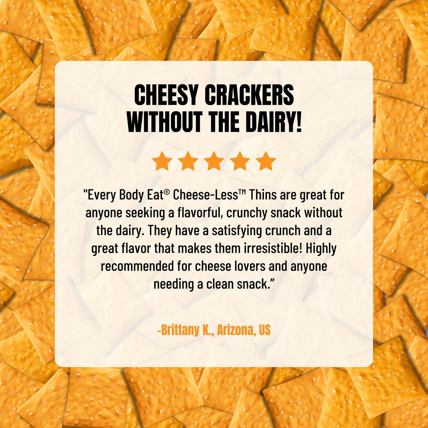Every Body Eat Snack Cracker Thins Multi-Pack, Cheese-Less - Gluten Free, Vegan, Dairy Free, and Seed Oil Free, (1.1oz Pack of 5)