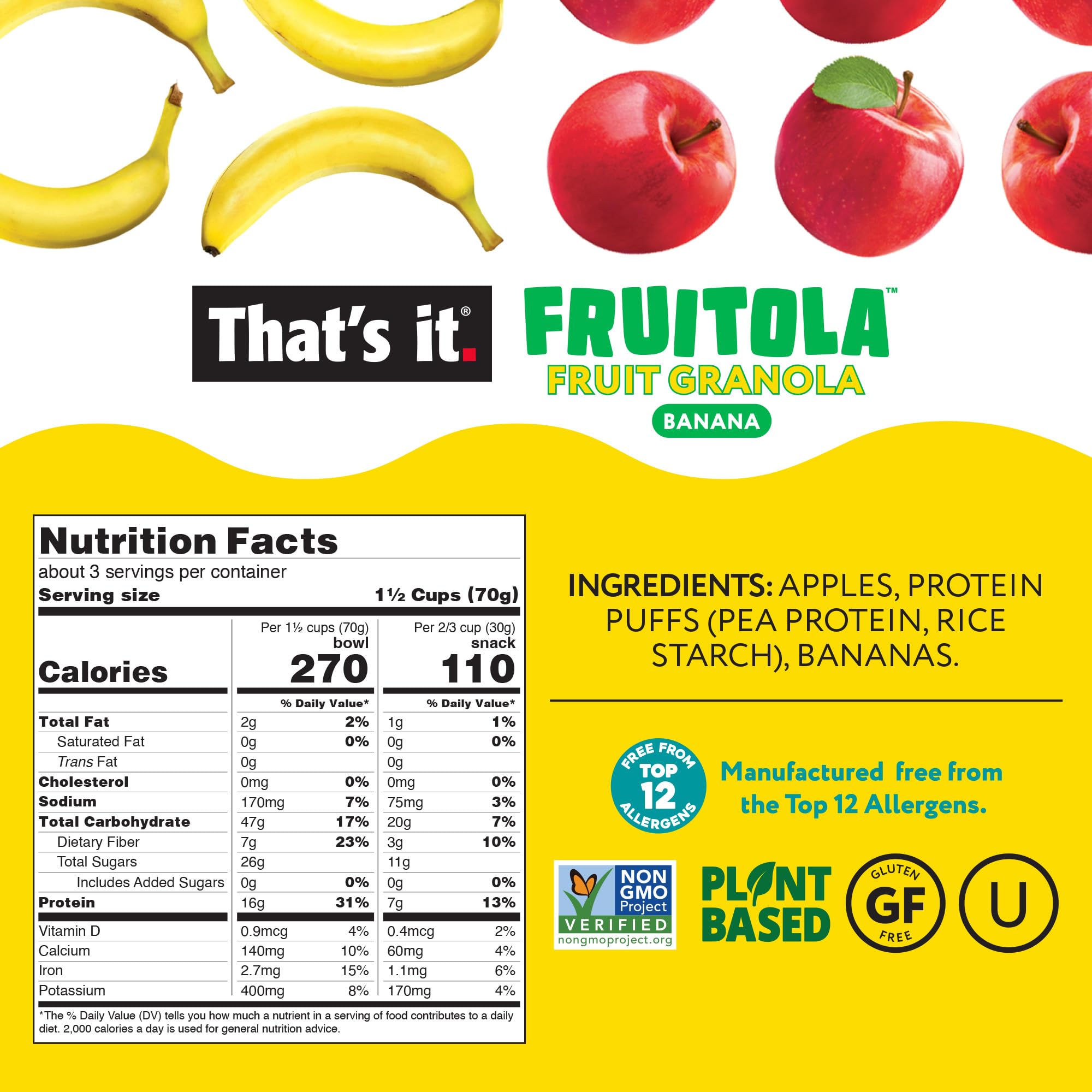 That’s it. Fruitola Fruit Granola - Banana, 16g Plant-Based Protein + 7g Fiber from Fruit Per Bowl, 100% Real Fruits, Only 4 Ingredients, Zero Added