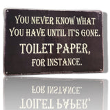 AMERICAN WIT (You Never Know What You Have Until It's Gone. Toilet Paper, For Instance) 8" x 12" Funny Metal Tin Bar Wall Sign