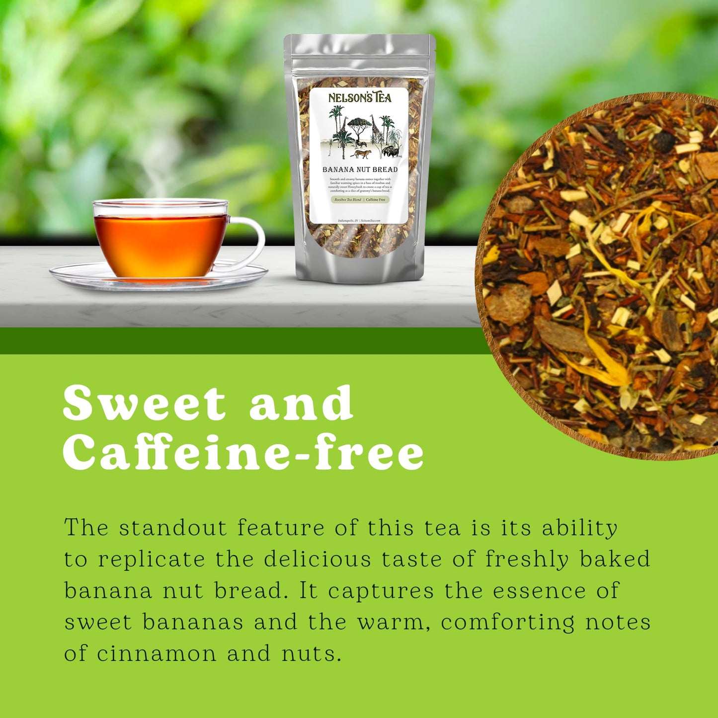 Nelson's Tea - Banana Nut Bread - Caffeine Free - Irresistible Blend of Green and Red Rooibos, Honey Bush & Natural Flavored Tea - Smooth and Creamy