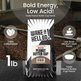 Wake The Hell Up! 1lb Ultra-Caffeinated Peanut Butter Cup Whole Bean Coffee, Low Acid, Medium-Dark Roast