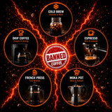 Banned Coffee™ Ground - World’s Strongest High Caffeine Coffee That Shouldn’t Be Allowed - Bold Medium-Dark Roast Arabica & Robusta Blend - Extreme