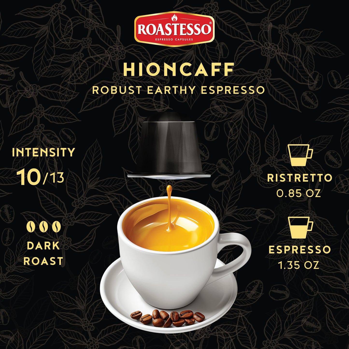 Roastesso Espresso Capsules, Hioncaff, Intensity 10, Compatible with Nespresso Original Machines, High Caffeine, Dark Roast Ristretto, Single Serve