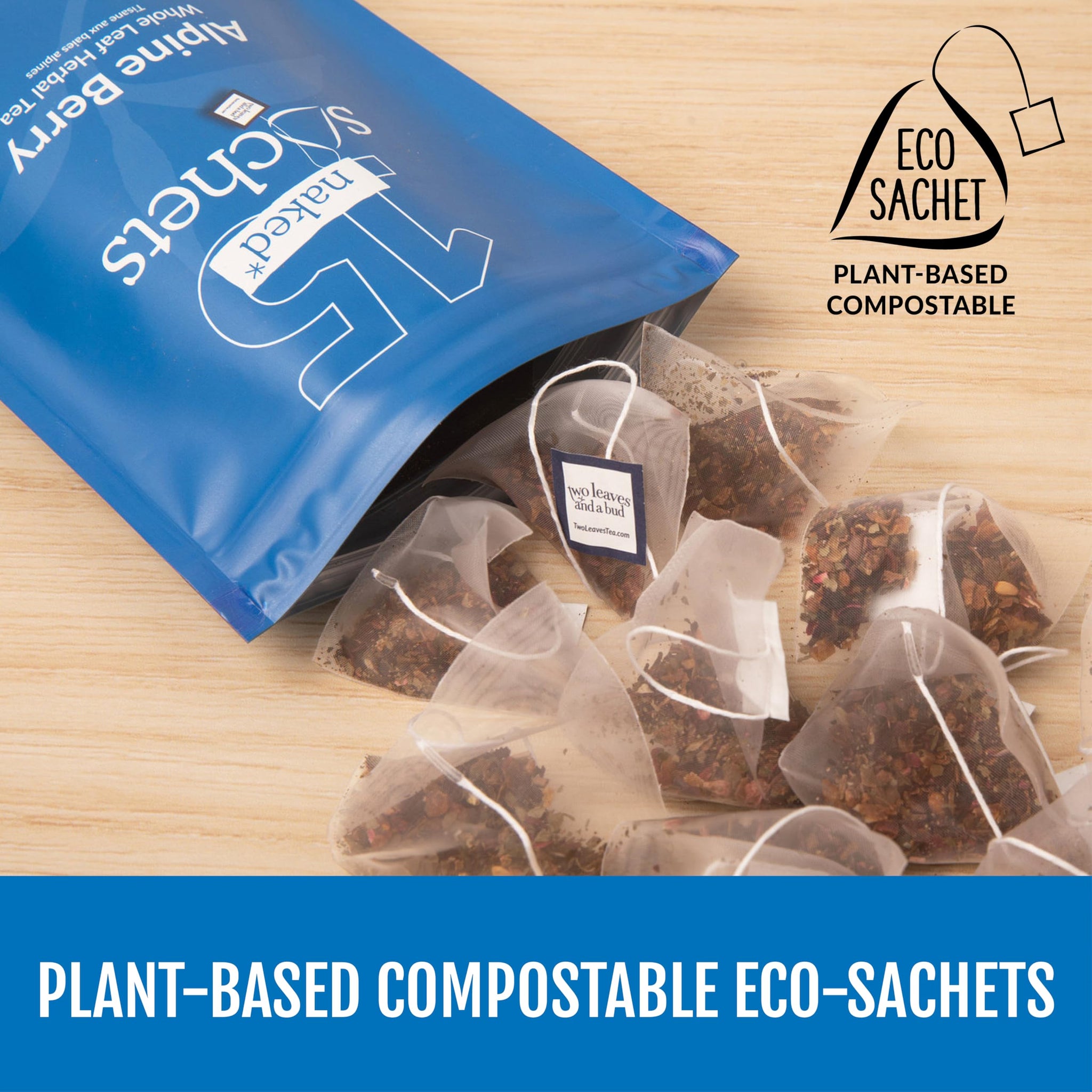 Two Leaves and a Bud Alpine Berry - 15 Naked Tea Sachets, Naturally Caffeine Free, Whole Leaf Herbal Tea in Unwrapped Pyramid Sachets, Resealable Bag
