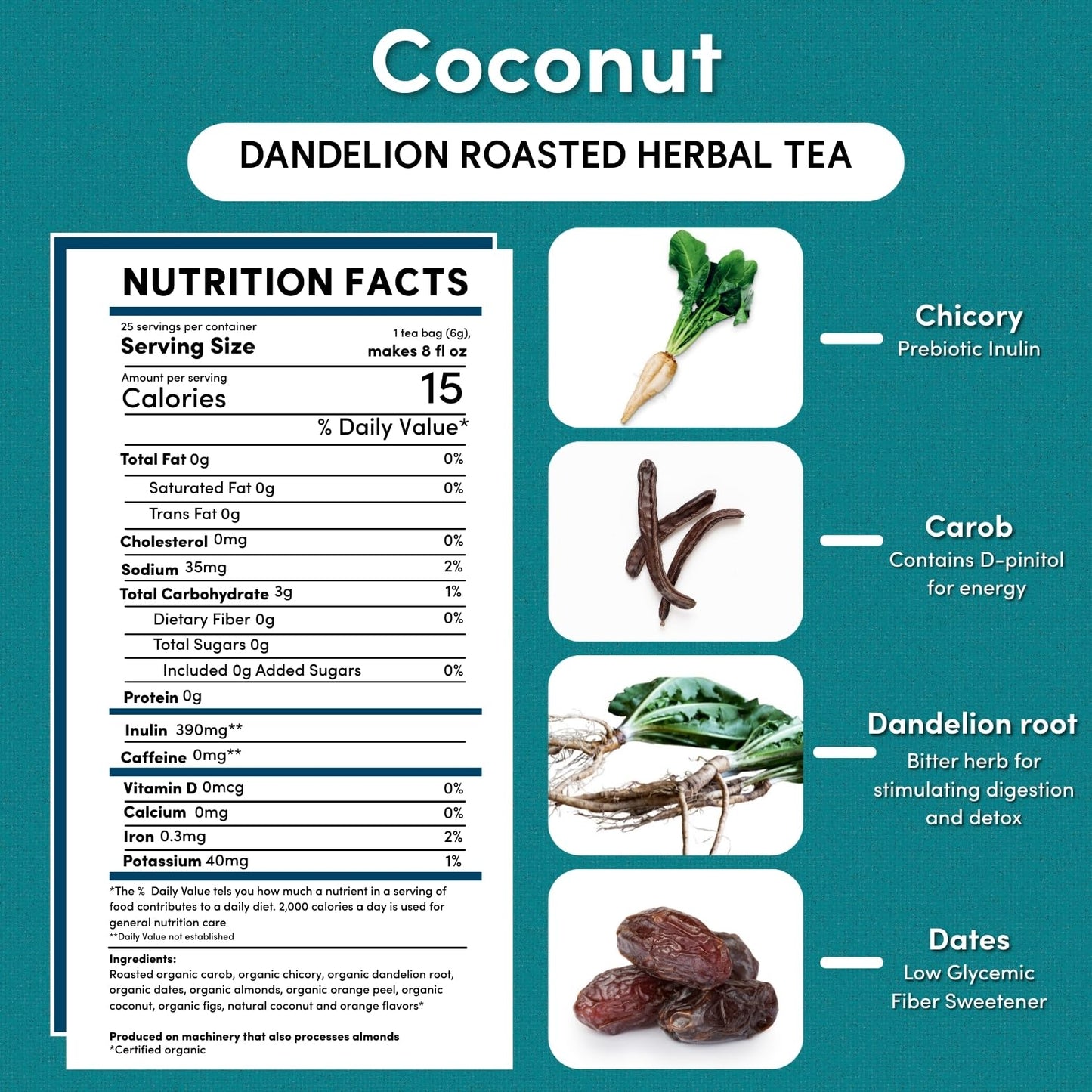 Teeccino Dandelion Coconut Tea - Caffeine Free, Roasted Herbal Tea with Prebiotics, 3x More Herbs than Regular Tea Bags, Gluten Free - 25 Tea Bags