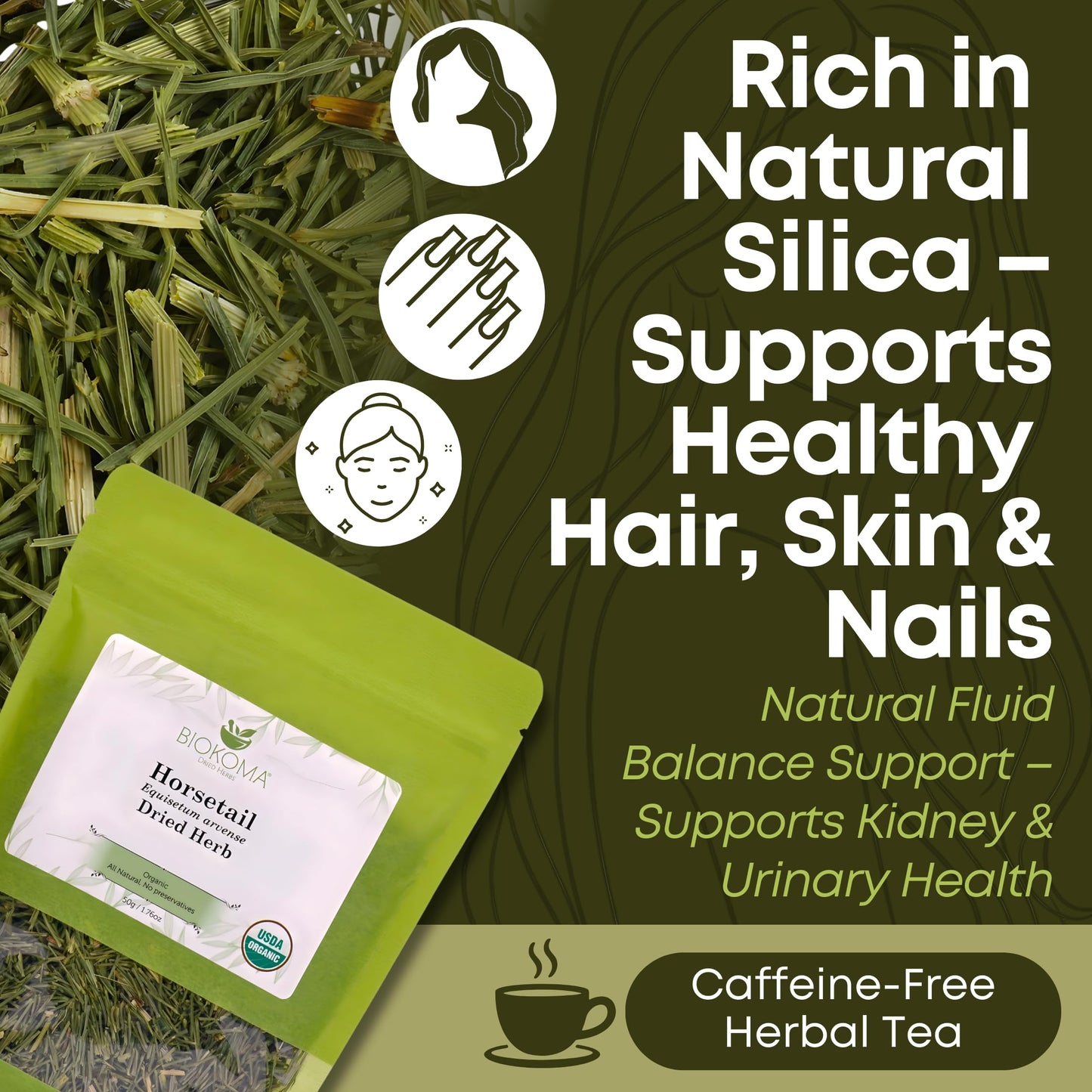 Biokoma Organic Horsetail Herb Tea 50g (Shavegrass) - Supports Healthy Hair, Skin and Nails - USDA Certified Organic Loose Dried Leaves in Resealable