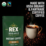 Rex Coffee Organic Fairtrade Natural Decaf Freeze-Dried Instant Coffee - Naturally Decaffeinated Arabica, 7.05 oz Resealable Pouch Bag - Lab Tested
