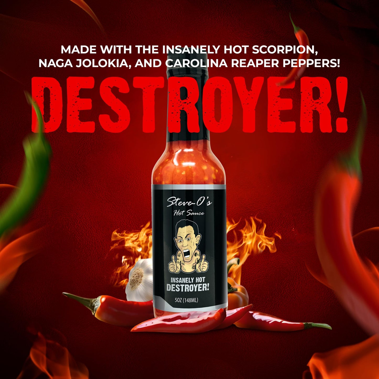 Steve-O's Destroyer Hot Sauce | Extreme Heat with Garlic, Scorpion, Naga Jolokia & Carolina Reaper Peppers | Spicy Sauce for Tacos, BBQ, Potatoes