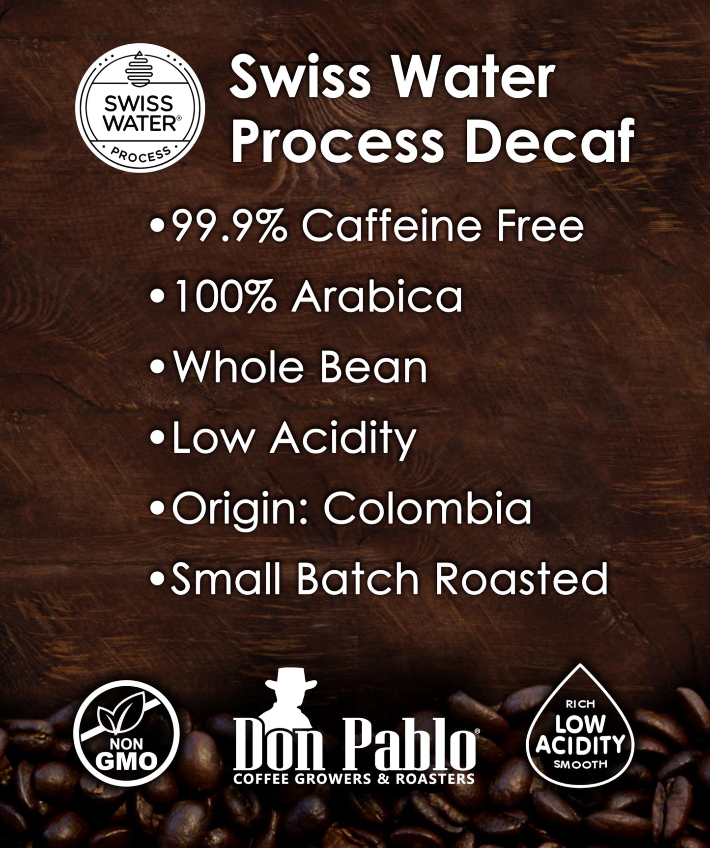 Don Pablo Colombian Decaf - Swiss Water Process Decaffeinated - Medium-Dark Roast Gourmet Coffee - 100% Arabica Whole Bean, Non-GMO, Low Acidity, 907g