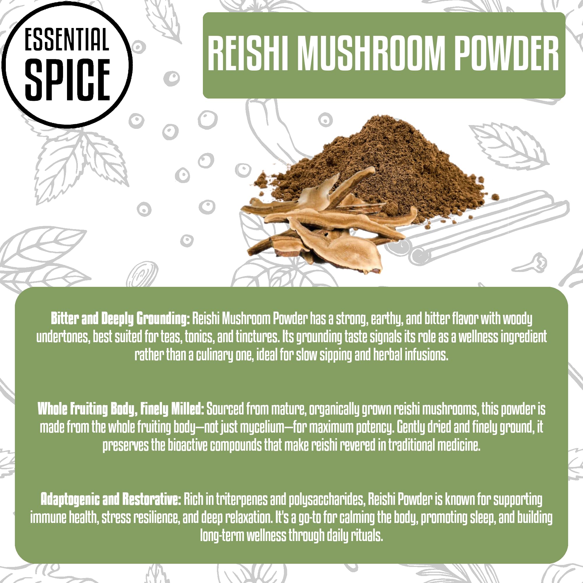 Essential Spice Reishi Mushroom Powder - Earthy, Bitter Tonic Flavor, Finely Ground - Ideal for Teas, Smoothies, Tinctures & Wellness Recipes - 100%