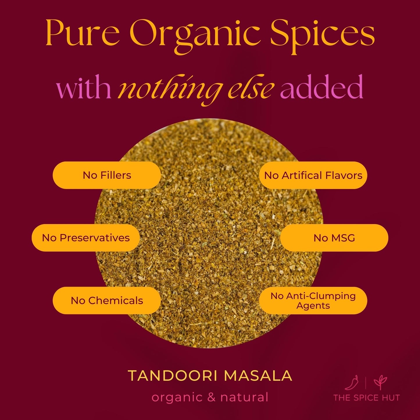 Spice Hut - Organic Tandoori Masala Powder, No Salt, Flavorful Indian Tandori Curry Powder for Cooking South Asian Food - Tandori Chicken Tikka