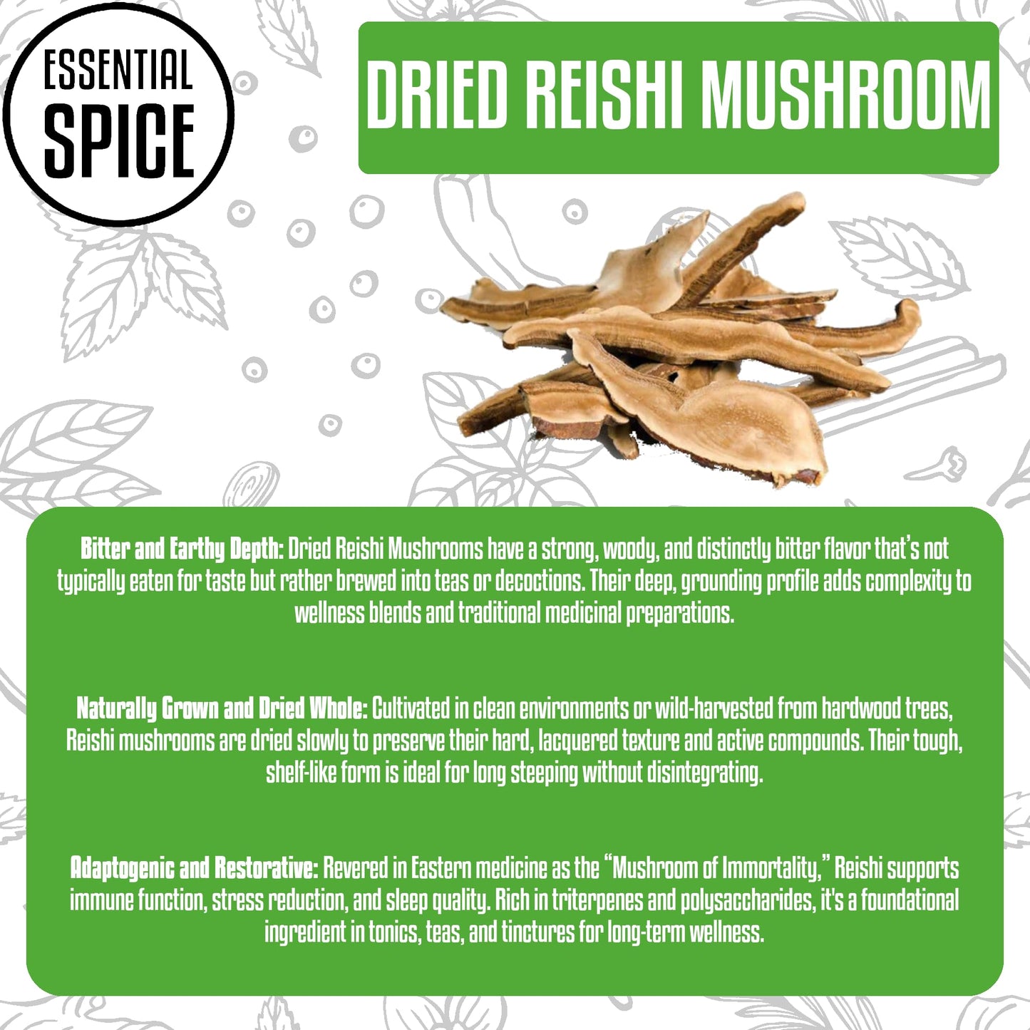 Essential Spice Dried Organic Reishi Mushroom - Whole Slices, Premium Quality, Earthy & Bitter Flavor - Perfect for Teas, Tinctures, and Herbal